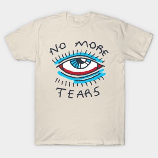 No More Tears T-Shirt